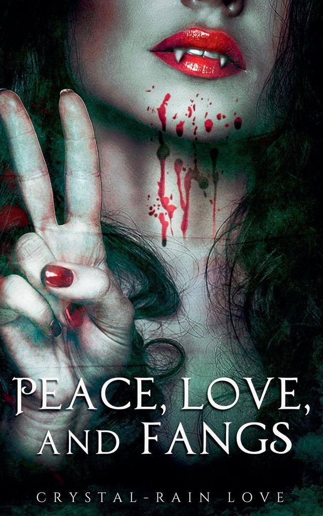 Peace Love and Fangs