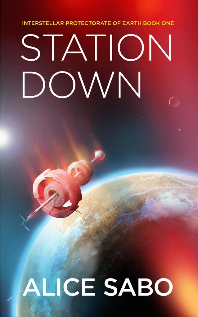Station Down (Interstellar Protectorate of Earth #1)