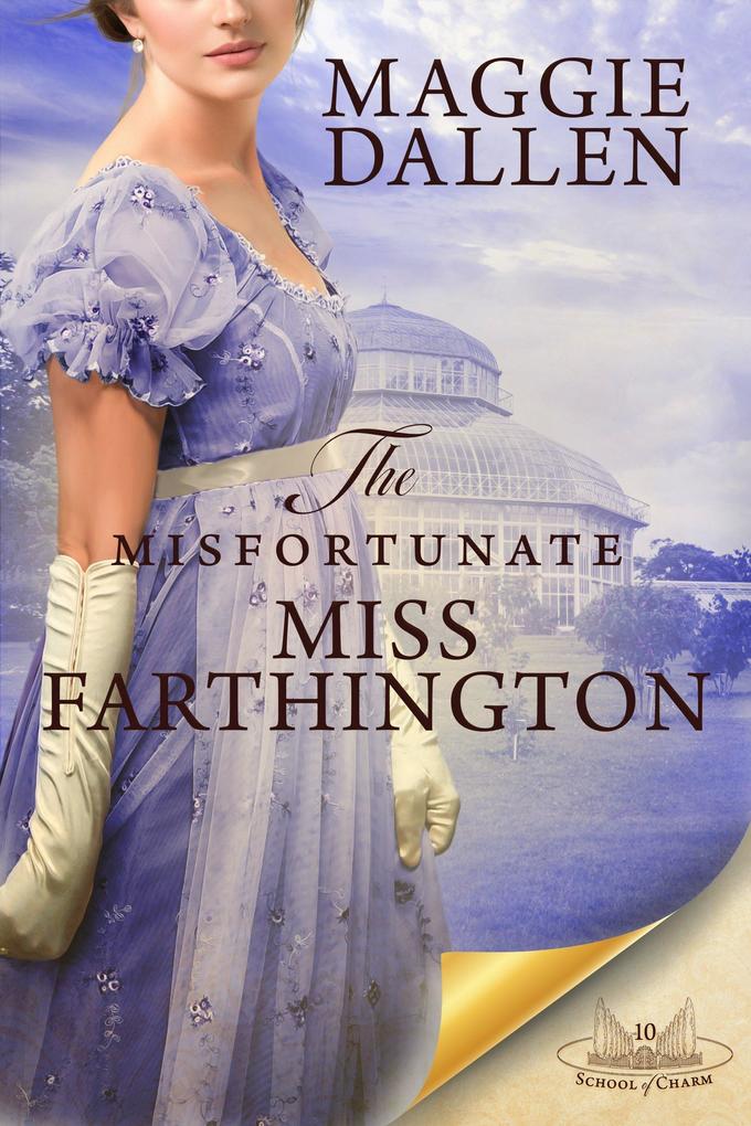 The Misfortunate Miss Farthington (School of Charm #10)