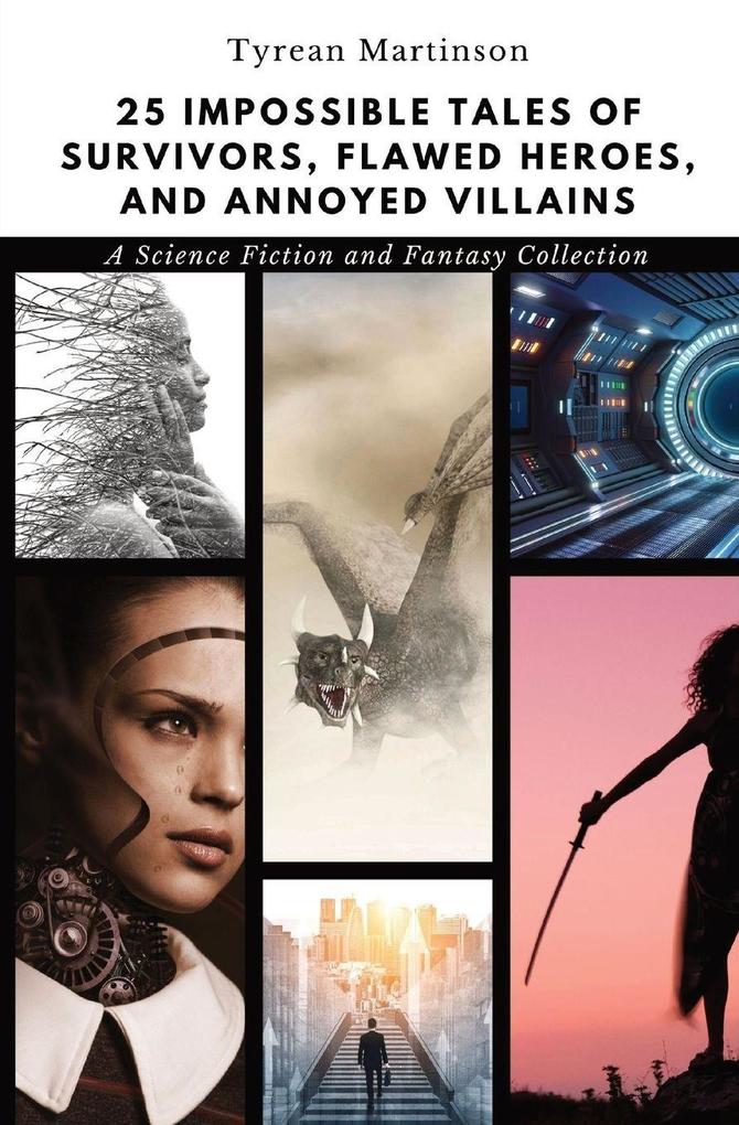 25 Impossible Tales of Survivors Flawed Heroes and Annoyed Villains