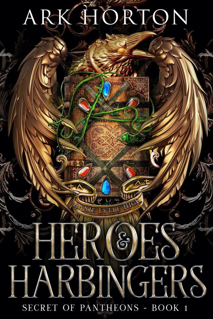 Heroes & Harbingers: An Adult Fantasy Academia Novel (Secret of Pantheons #1)