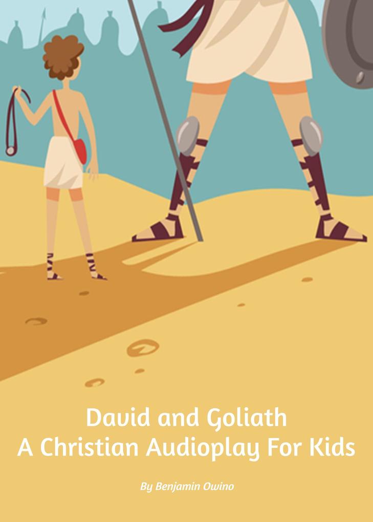 David and Goliath - A Christian Audioplay for Children