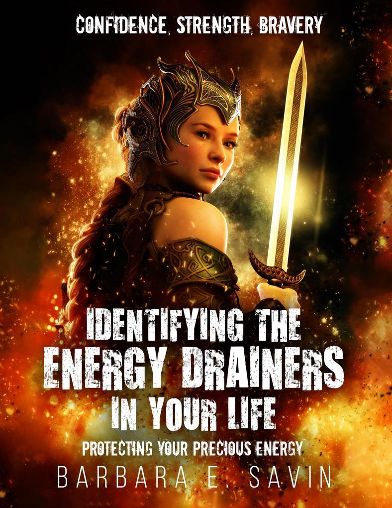 Identifying the Energy Drainers in Your Life: Protecting Your Precious Energy