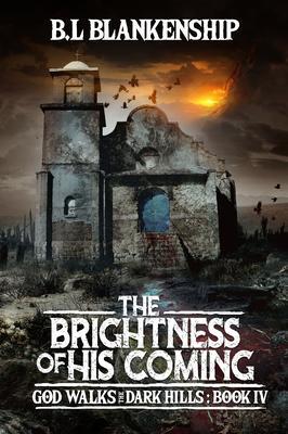 The Brightness of His Coming
