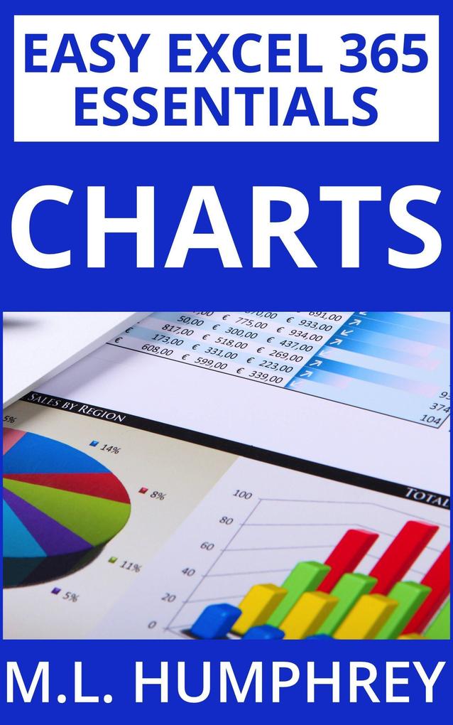Excel 365 Charts (Easy Excel 365 Essentials #3)