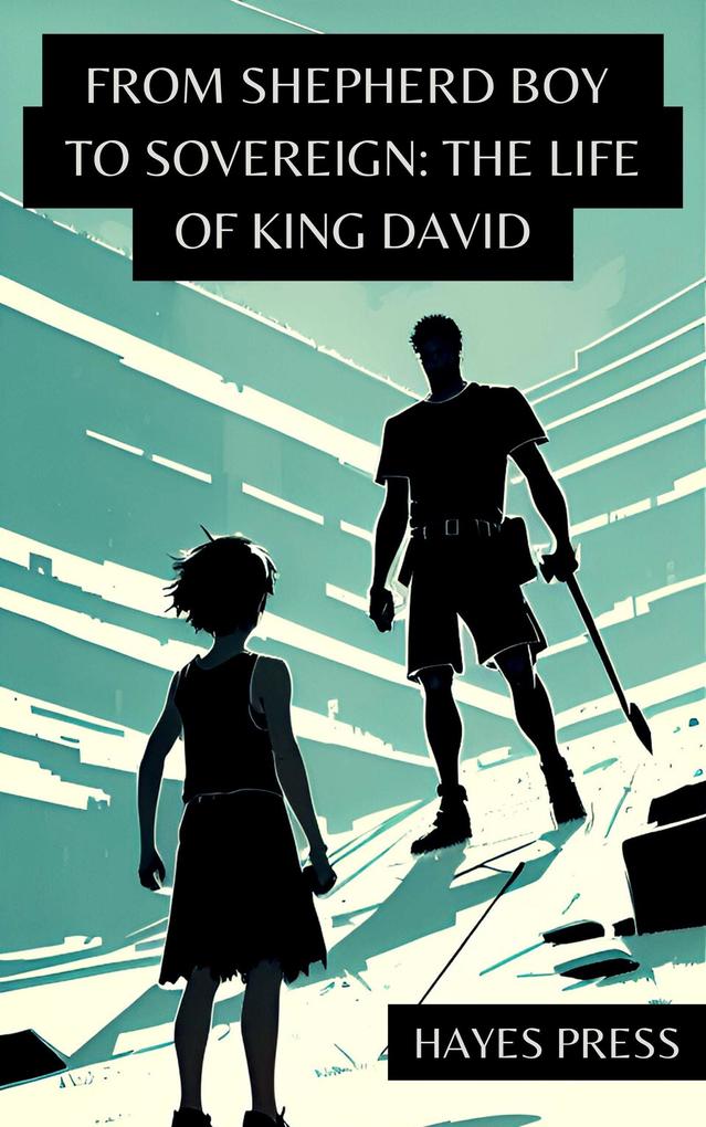 The Life of King David: From Shepherd Boy to Sovereign: (Old Testament Commentary Series #4)