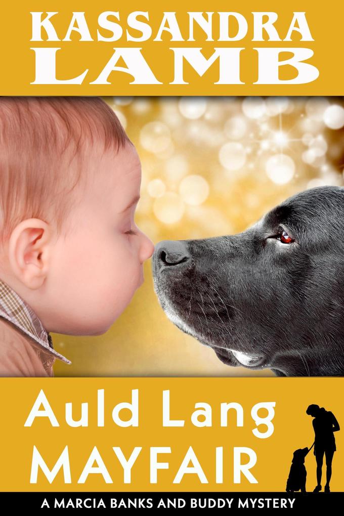 Auld Lang Mayfair (A Marcia Banks and Buddy Mystery #12)