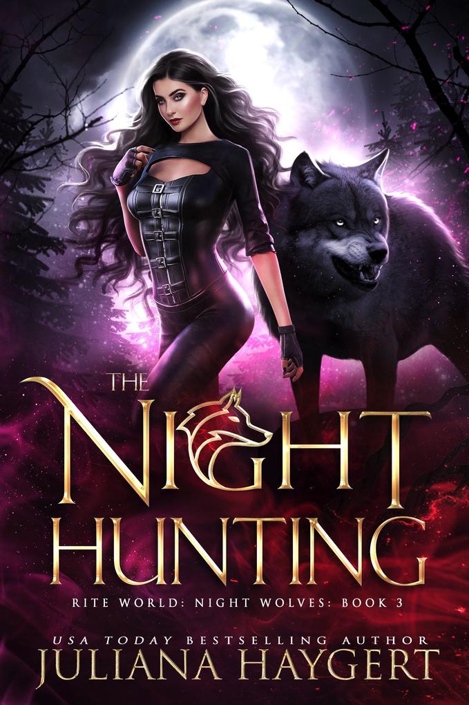 The Night Hunting (Rite World: Night Wolves #3)