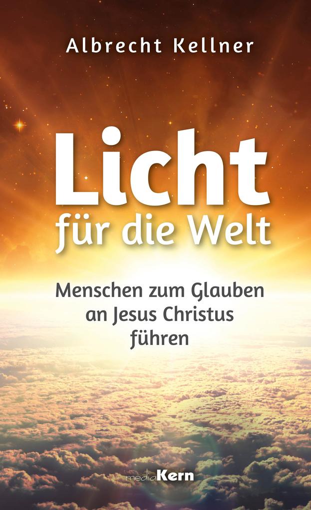 Licht für die Welt
