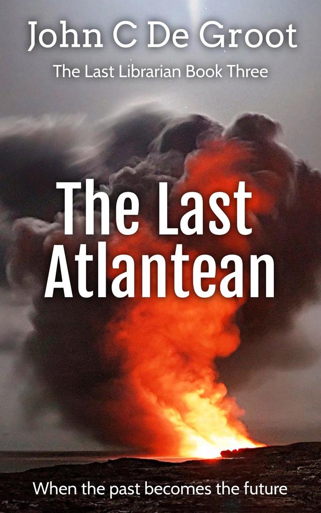 The Last Atlantean (The Last Librarian #3)