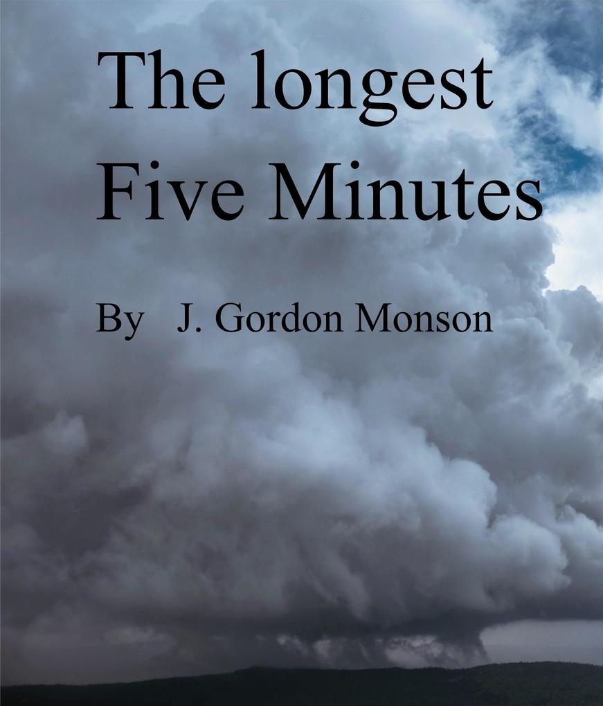 The Longest Five Minutes (Fascination With Life series #1)