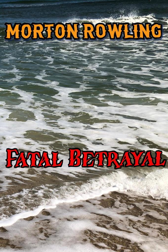 Fatal Betrayal (3 #3)