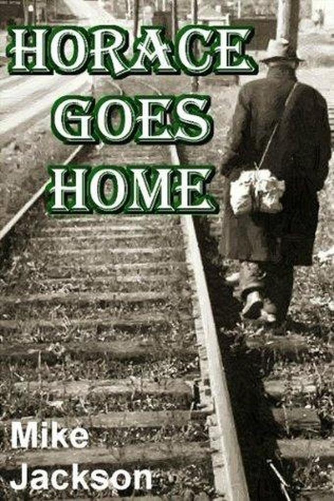 Horace Goes Home (Jim Scott Books #20)