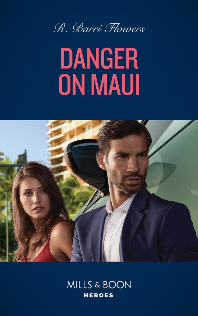Danger On Maui (Hawaii CI Book 4) (Mills & Boon Heroes)