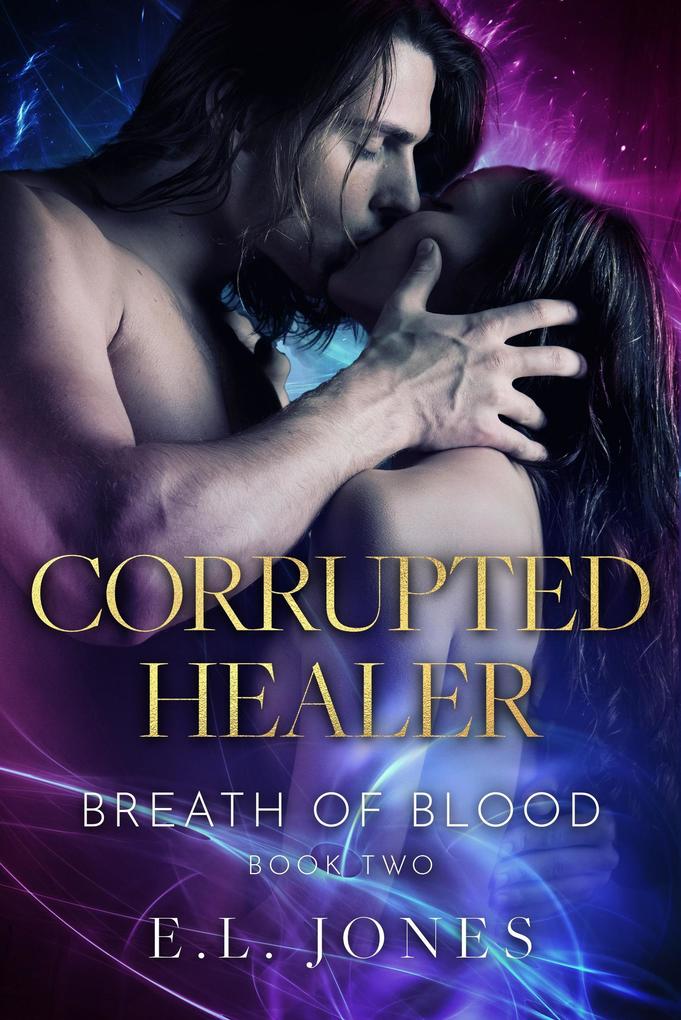 Corrupted Healer (Breath of Blood #2)