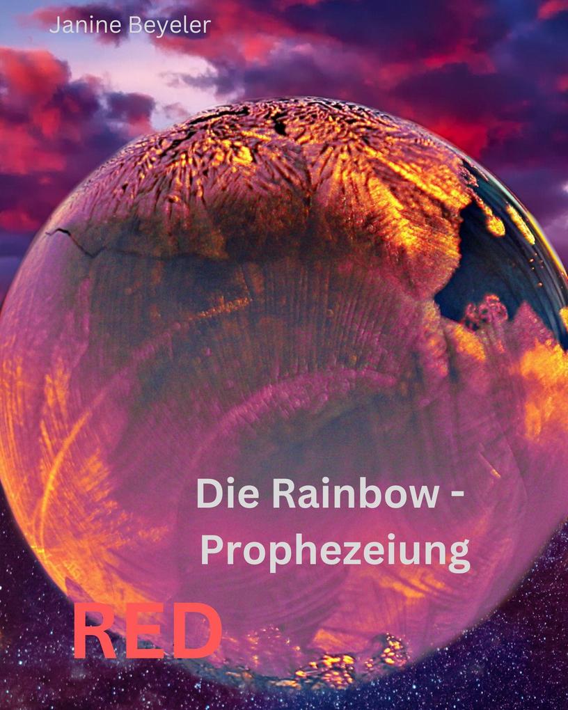 Die Rainbow-Prophezeiung