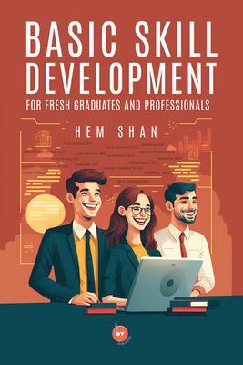 Basic Skill Development for Fresh Graduates and Professionals