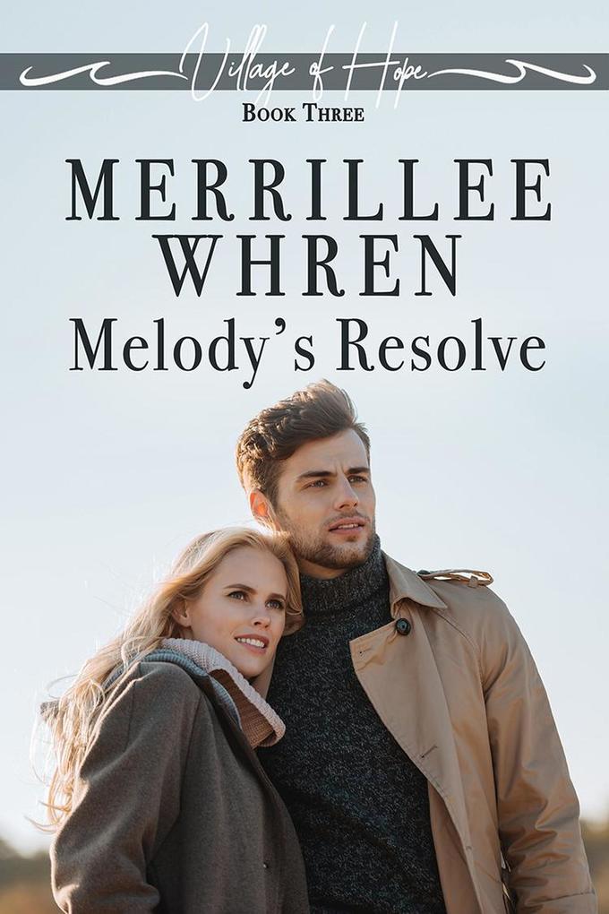 Melody‘s Resolve (The Village of Hope #3)