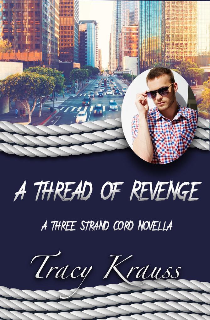 A Thread of Revenge (Frayed Strands #1)