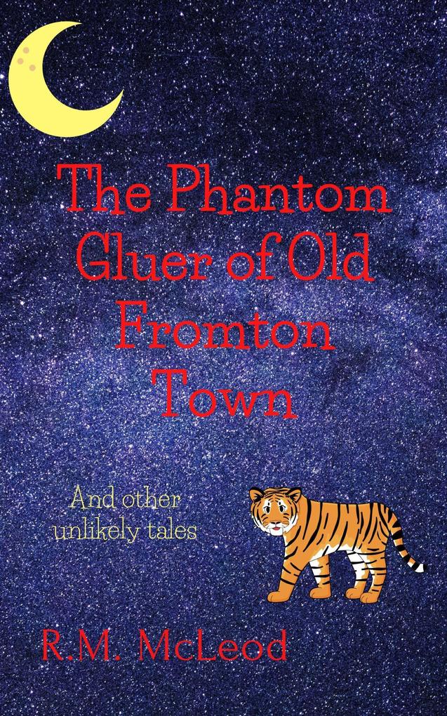 The Phantom Gluer of Old Fromton Town