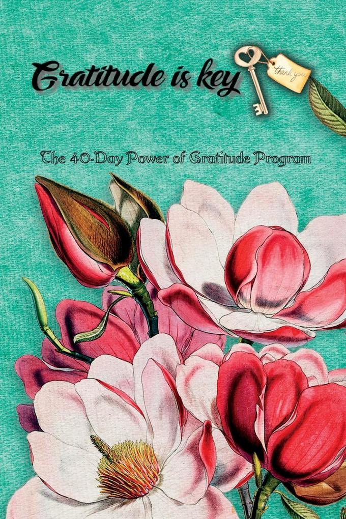 The 40-Day Power of Gratitude Program Gratitude Challenge Gratitude Course Self Study Course