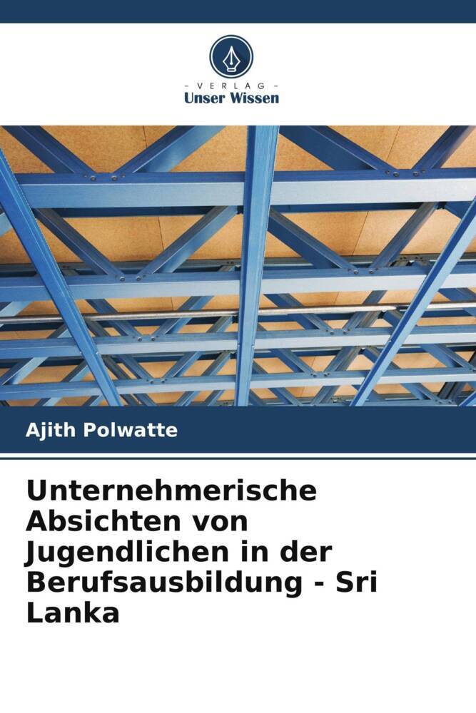 Unternehmerische Absichten von Jugendlichen in der Berufsausbildung - Sri Lanka