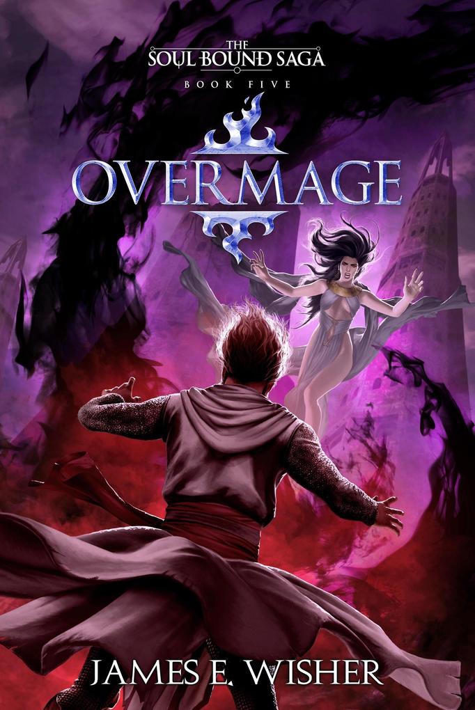 Overmage (The Soul Bound Saga #5)