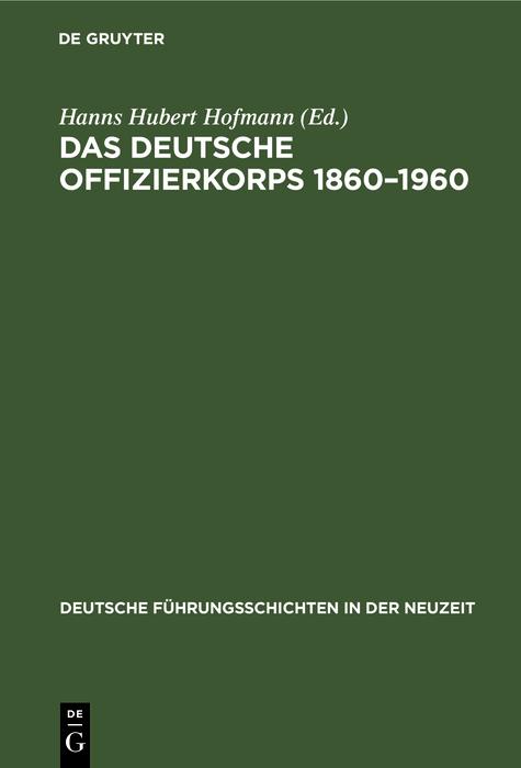 Das deutsche Offizierkorps 1860-1960