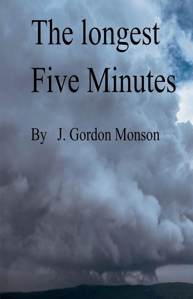 The Longest Five Minutes