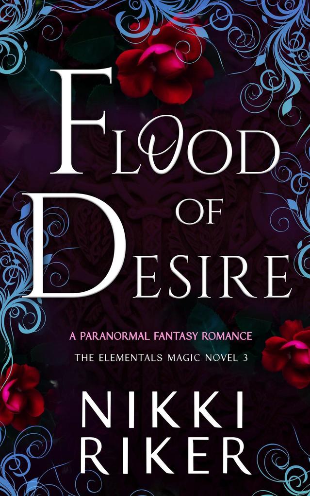 Flood of Desire (The Elementals Magic #3)