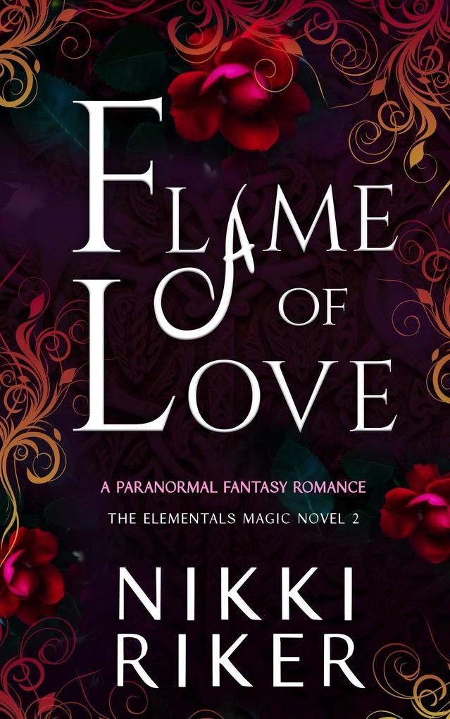 Flame of Love (The Elementals Magic #2)