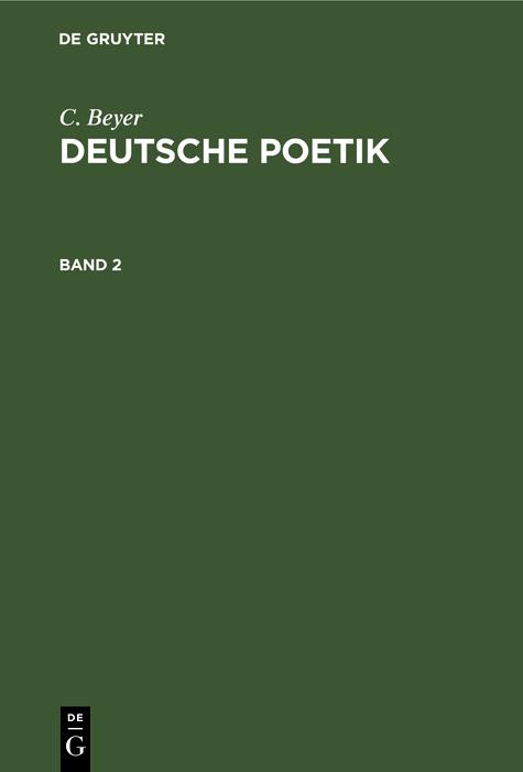 C. Beyer: Deutsche Poetik. Band 2