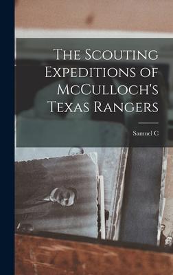 The Scouting Expeditions of McCulloch‘s Texas Rangers