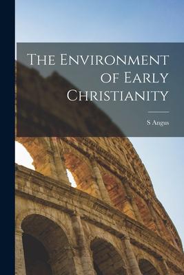 The Environment of Early Christianity