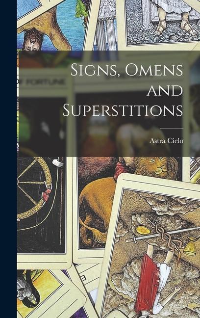 Signs Omens and Superstitions