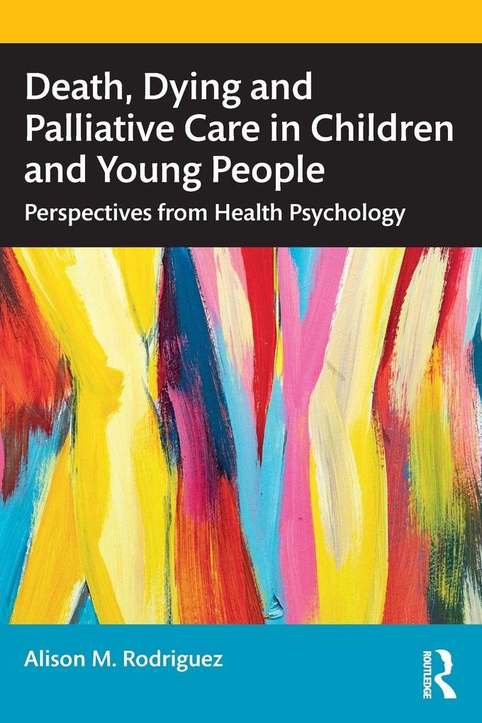 Death Dying and Palliative Care in Children and Young People