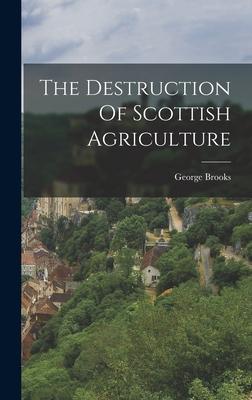The Destruction Of Scottish Agriculture