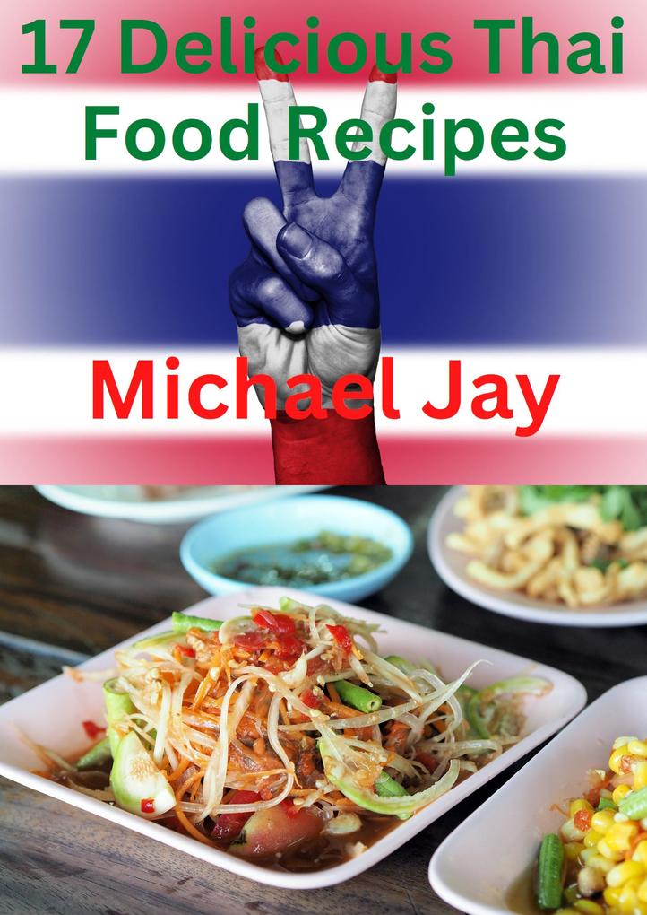 17 Delicious Thai Food Recipes (World Food Recipes)