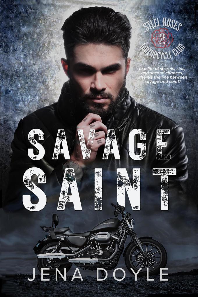 Savage Saint: An Age Gap Motorcycle Club Romance (Steel Roses Motorcycle Club #2)