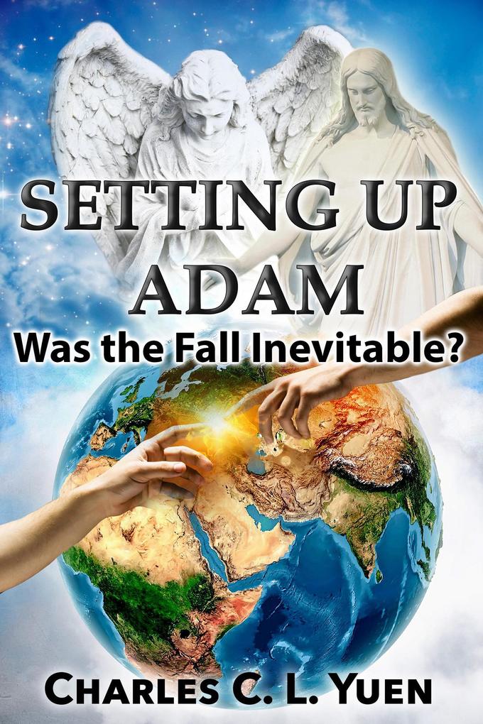 Setting up Adam: Was the Fall Inevitable?