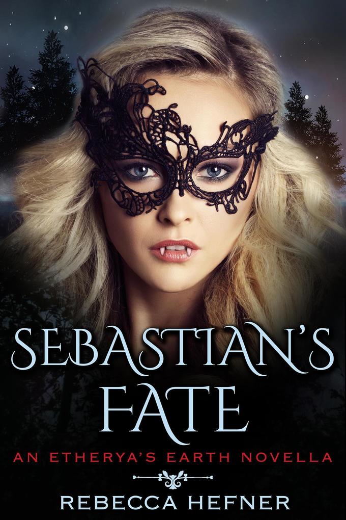 Sebastian‘s Fate (Etherya‘s Earth #7.5)