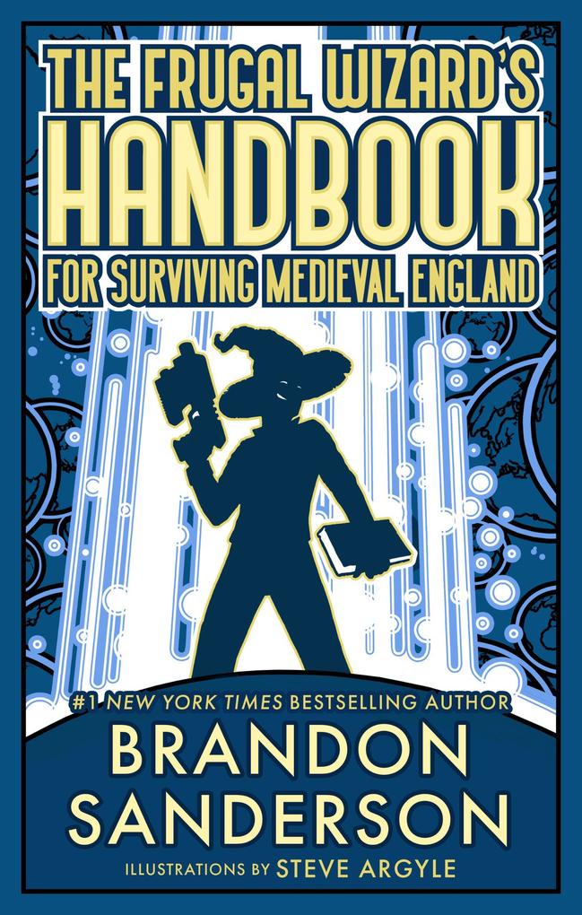 The Frugal Wizard‘s Handbook for Surviving Medieval England (Secret Projects #2)