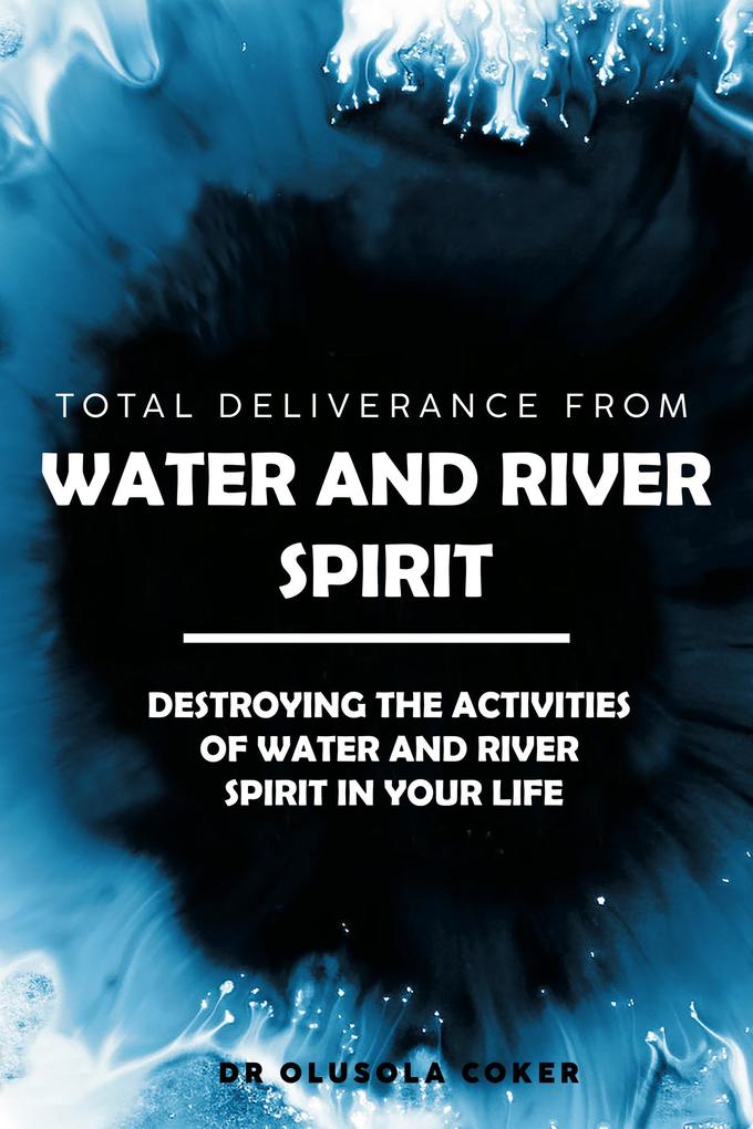 Total Deliverance From Water And River Spirit