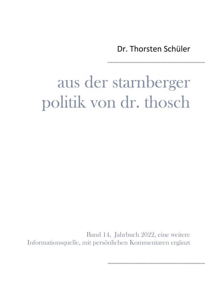 Aus der Starnberger Politik von Dr. Thosch