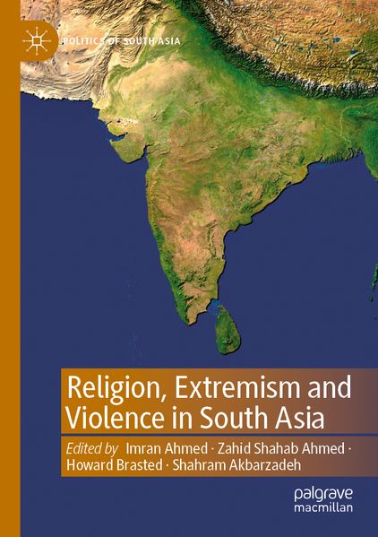 Religion Extremism and Violence in South Asia