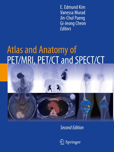 Atlas and Anatomy of PET/MRI PET/CT and SPECT/CT
