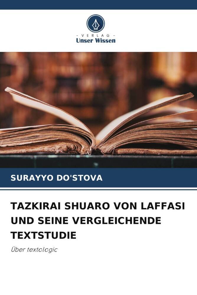 TAZKIRAI SHUARO VON LAFFASI UND SEINE VERGLEICHENDE TEXTSTUDIE