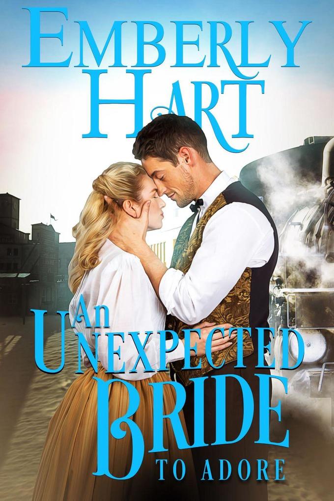 An Unexpected Bride to Adore (The Bridal Train #3)
