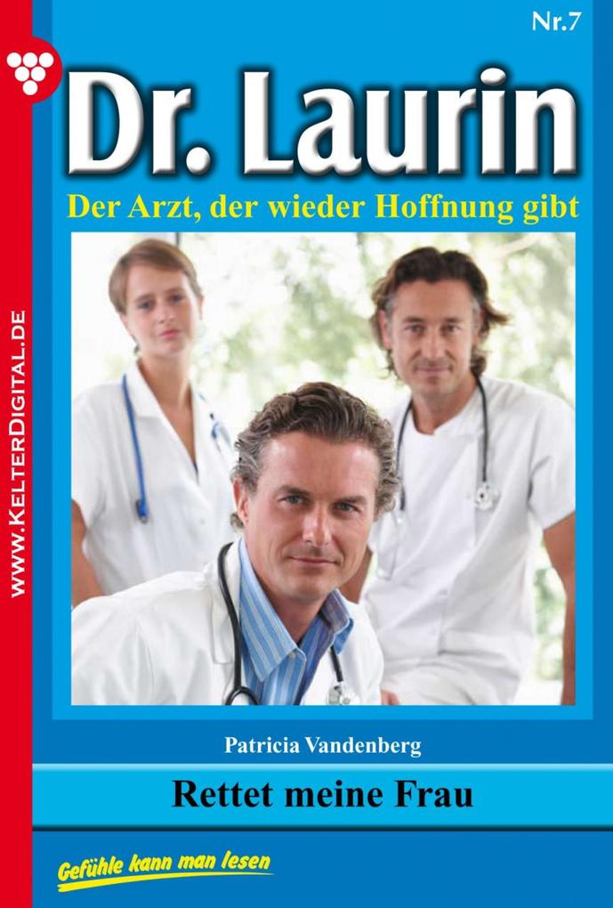 Dr. Laurin 7 - Arztroman