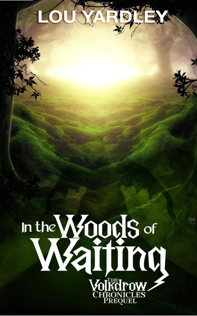 In The Woods of Waiting (The Volkdrow Chronicles #0.5)